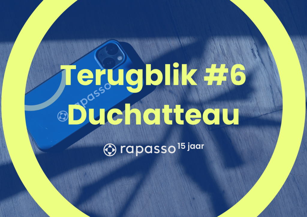 Terugblik #6 - Duchatteau. Rapasso 15 jaar.